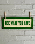 Use What You Have Wool Felt Banner | Arthur Ashe Quote | Inspirational Banner for Modern Gallery Wall