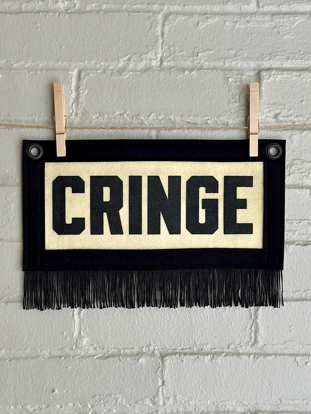 CRINGE- Wool Felt Banner